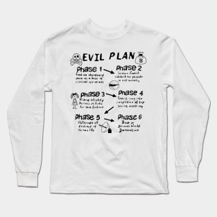 Evil Plan Long Sleeve T-Shirt